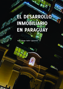 El desarrollo inmobiliario en Paraguay