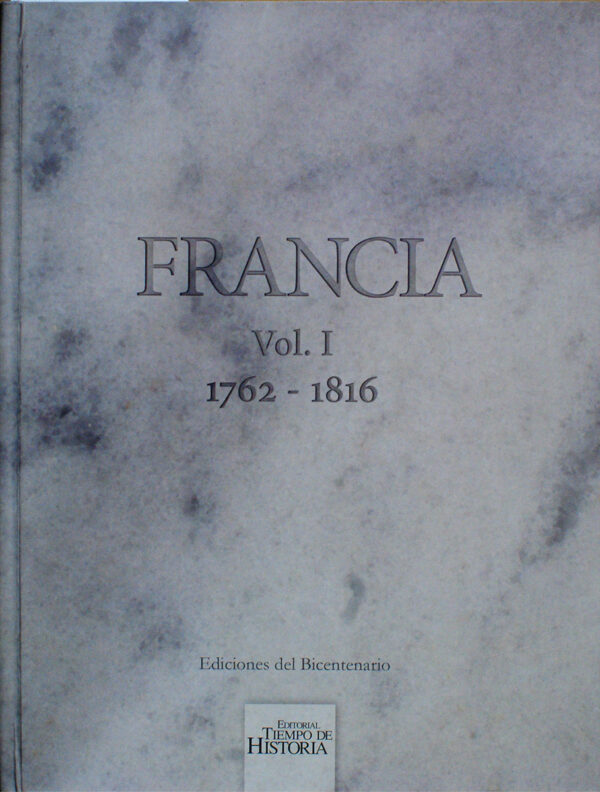 Francia Vol I : 1762 - 1816